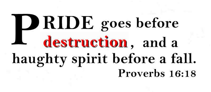 Beware of Pride- The destructive nature of a proud spirit